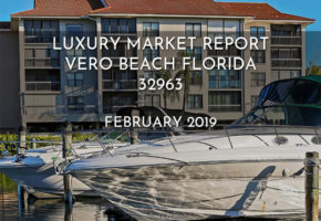 Vero Beach Luxury Market Report for 32963 February 2019