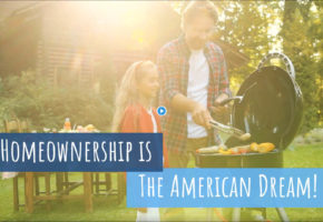 Homeownersip is the American Dream