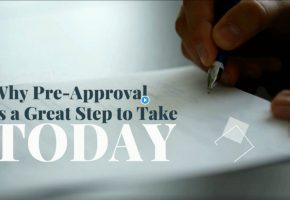 Why Loan Pre-Approval Is a Great Step to Take Today