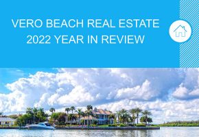 Vero Beach Real Estate 2022 Review