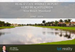 Vero Beach Mainland Market Report June 2024,veroman