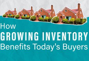 Why Increased Housing Inventory is a Win for Today’s Homebuyers