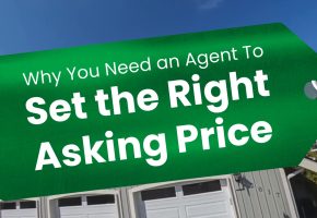 Why an Agent Is Key to Pricing Your Home Right