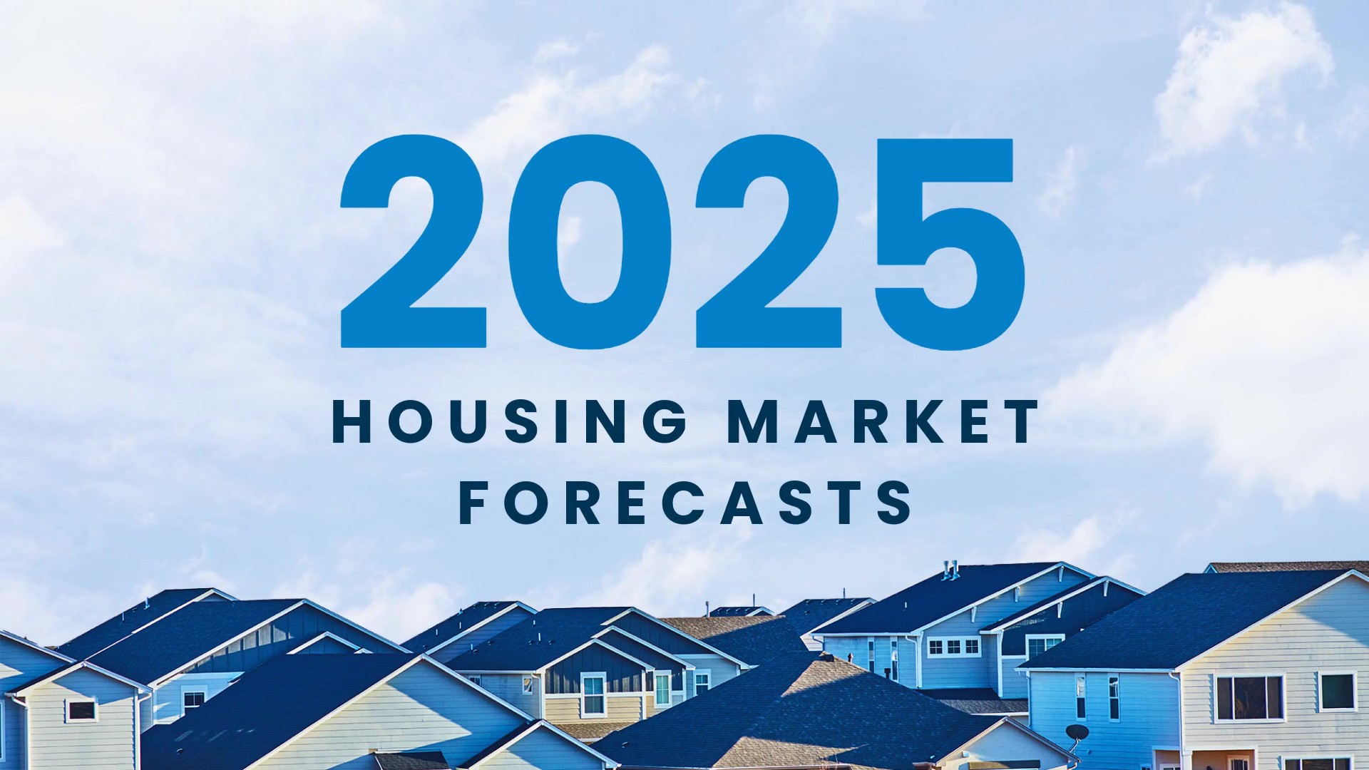 2025 Housing Market Forecasts,veroman