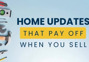 Home Updates That Pay Off When You Sell