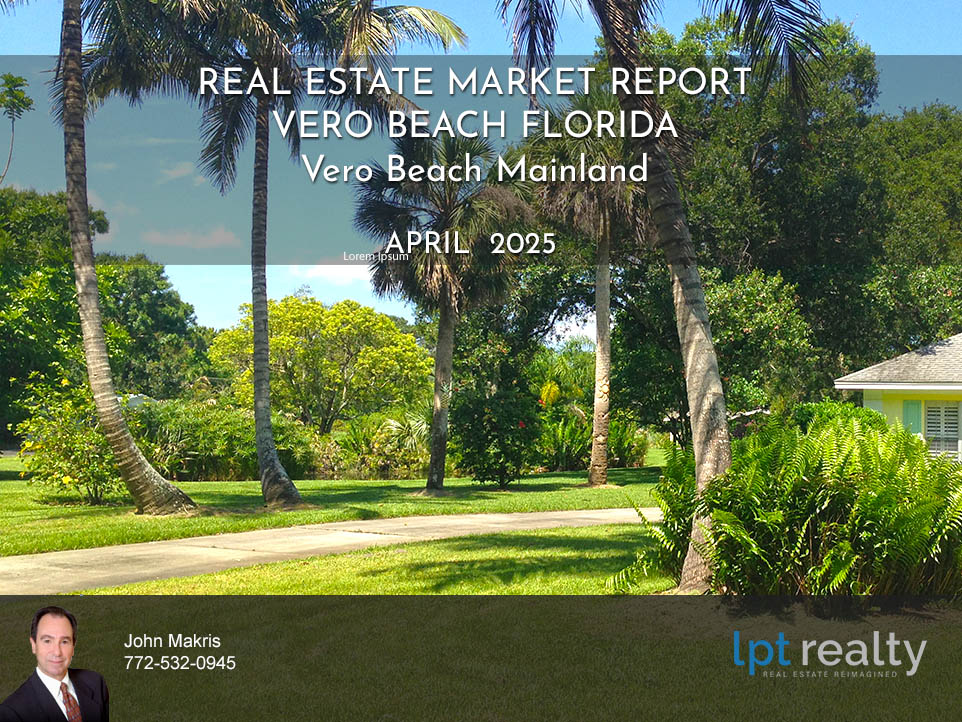 Vero Beach Mainland Market Report April 2025